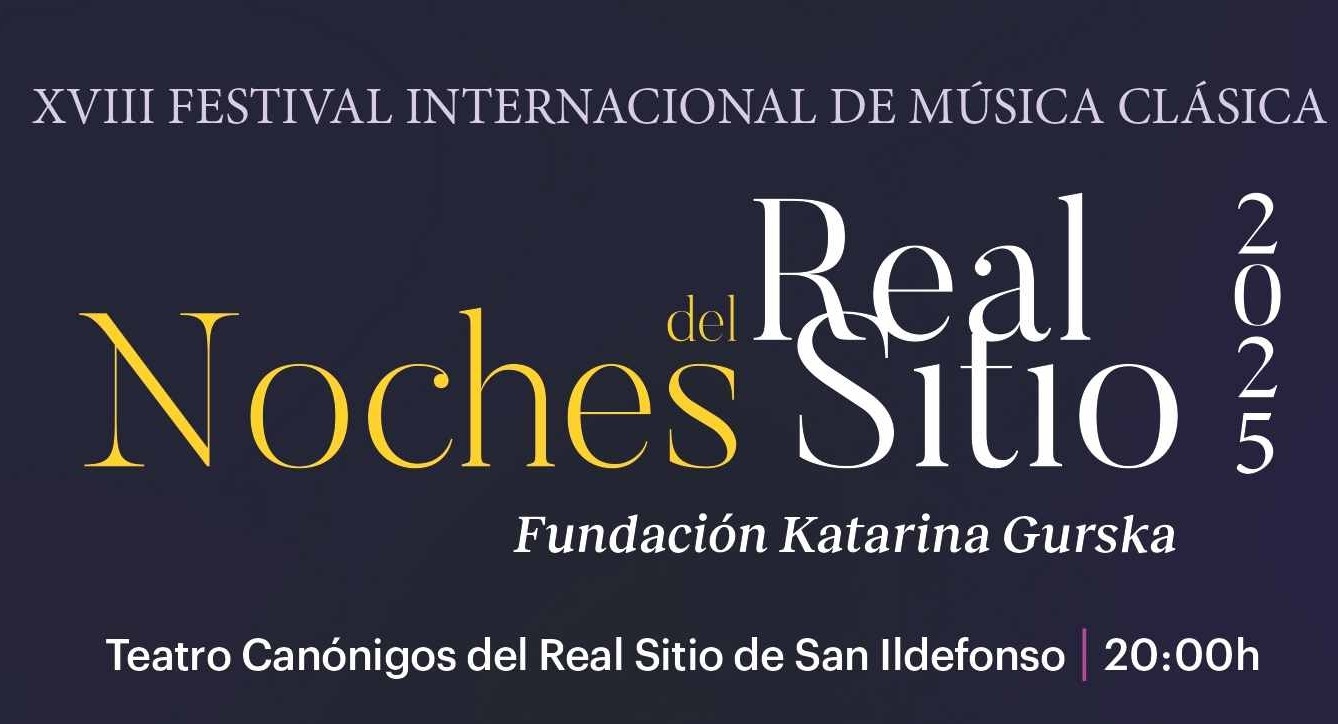 XVIII Festival Internacional de Música Clásica Noches del Real Sitio